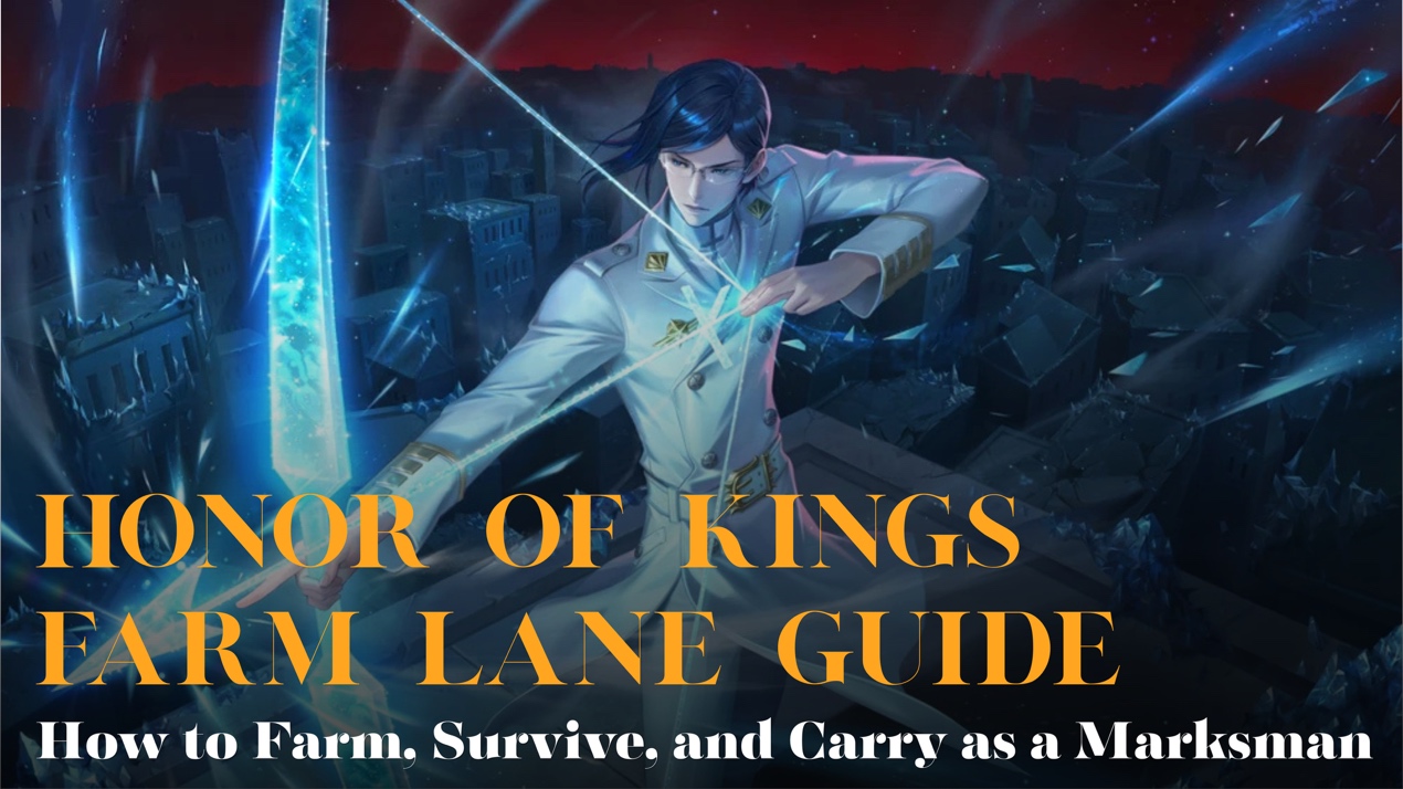 Honor of Kings Farm Lane Guide