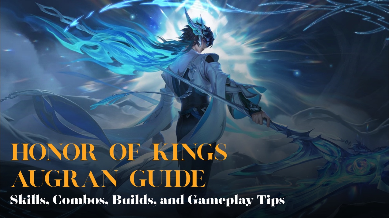 Honor of Kings Augran Guide: Skills, Combos, Builds, and Gameplay Tips