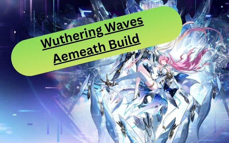 Wuthering Waves Aemeath Build Cover Image